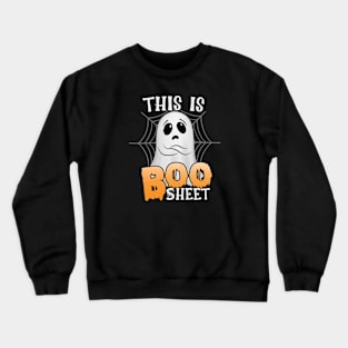 This is boo sheet funny Halloween spiderweb Crewneck Sweatshirt